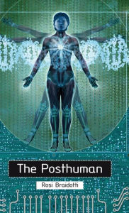 Title: The Posthuman / Edition 1, Author: Rosi Braidotti