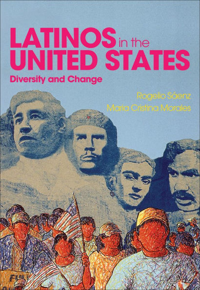 Latinos in the United States: Diversity and Change / Edition 1