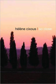 Title: So Close / Edition 1, Author: Hélène Cixous