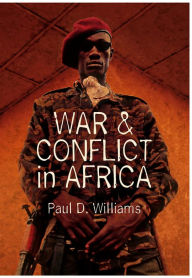 Title: War and Conflict in Africa / Edition 1, Author: Paul D. Williams