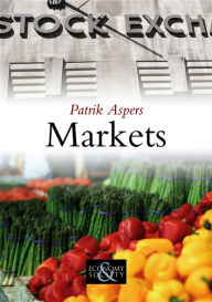 Title: Markets / Edition 1, Author: Patrik Aspers