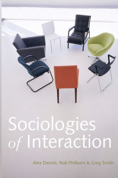Sociologies of Interaction / Edition 1