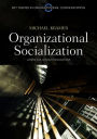 Organizational Socialization: Joining and Leaving Organizations / Edition 1