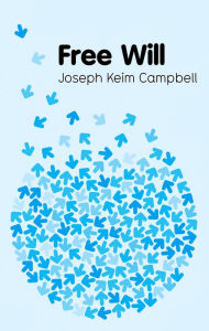 Title: Free Will, Author: Joseph Keim Campbell
