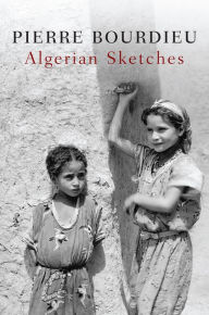 Title: Algerian Sketches, Author: Pierre Bourdieu