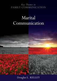 Title: Marital Communication / Edition 1, Author: Douglas Kelley