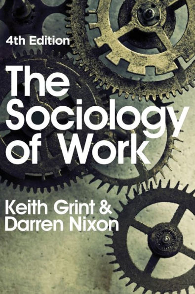 The Sociology of Work / Edition 4