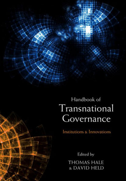 The Handbook of Transnational Governance: Institutions and Innovations / Edition 1