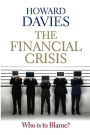 The Financial Crisis: Who is to Blame?