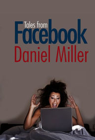 Title: Tales from Facebook / Edition 1, Author: Daniel Miller
