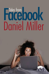 Title: Tales from Facebook, Author: Daniel Miller