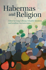 Title: Habermas and Religion, Author: Craig Calhoun