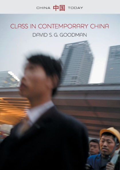 Class in Contemporary China / Edition 1