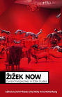Zizek Now: Current Perspectives in Zizek Studies / Edition 1
