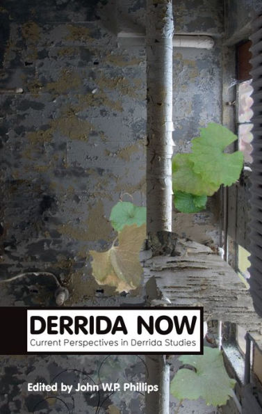 Derrida Now: Current Perspectives in Derrida Studies / Edition 1