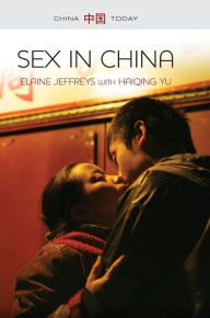 Title: Sex in China / Edition 1, Author: Elaine Jeffreys