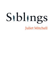Title: Siblings: Sex and Violence, Author: Juliet Mitchell