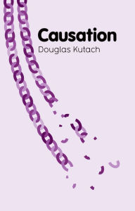 Title: Causation / Edition 1, Author: Douglas Kutach
