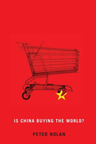 Title: Is China Buying the World?, Author: Peter Nolan