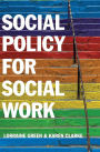 Social Policy for Social Work: Placing Social Work in its Wider Context / Edition 1