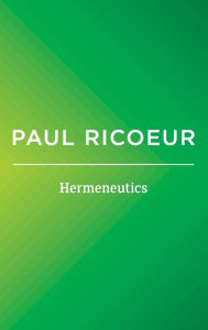Title: Hermeneutics: Writings and Lectures / Edition 1, Author: Paul Ricoeur