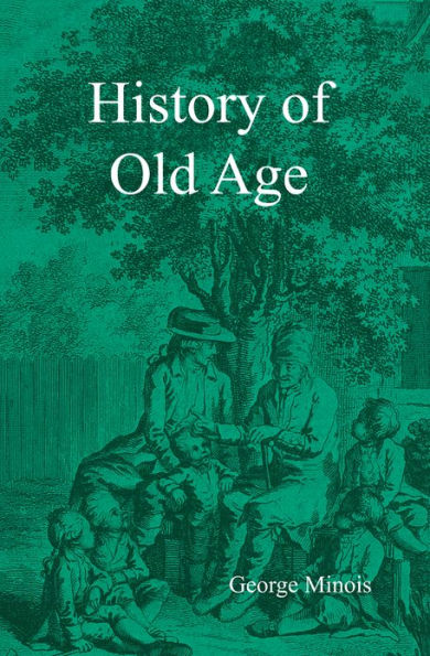 History of Old Age / Edition 1