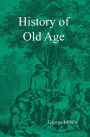 Alternative view 2 of History of Old Age / Edition 1