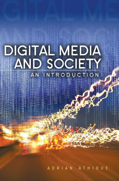 Digital Media and Society: An Introduction / Edition 1