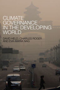 Title: Climate Governance in the Developing World / Edition 1, Author: David Held