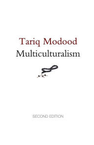 Title: Multiculturalism / Edition 2, Author: Tariq Modood