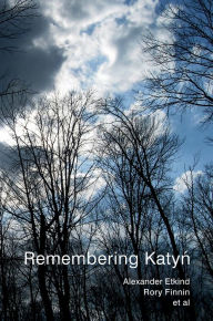 Title: Remembering Katyn, Author: Alexander Etkind
