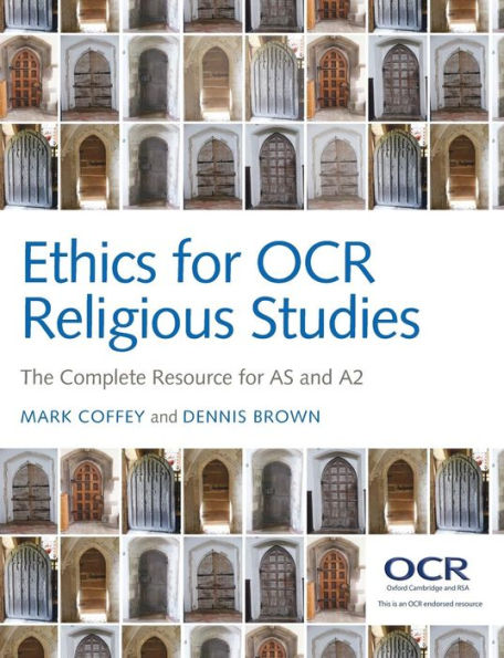 Ethics for OCR Religious Studies: The Complete Resource AS and A2