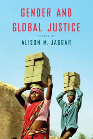 Title: Gender and Global Justice / Edition 1, Author: Alison M. Jaggar