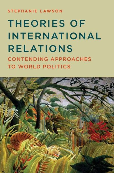 Theories of International Relations: Contending Approaches to World Politics / Edition 1