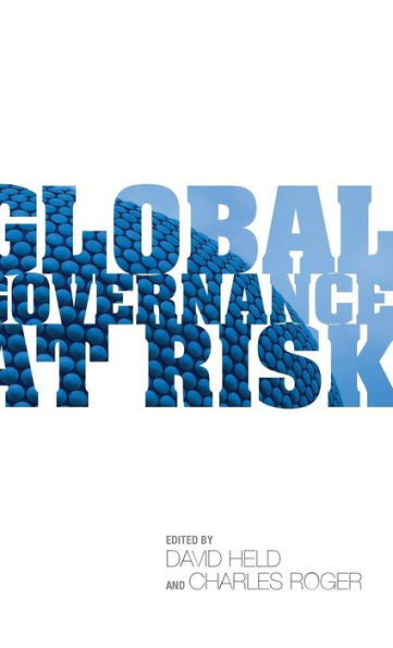 Global Governance at Risk / Edition 1