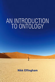 Title: An Introduction to Ontology, Author: Nikk Effingham