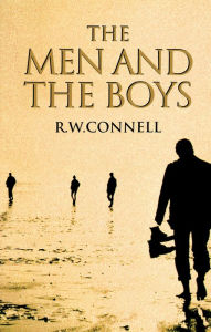 Title: The Men and the Boys, Author: Raewyn W. Connell