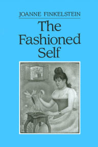 Title: The Fashioned Self, Author: Joanne Finkelstein