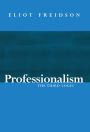 Professionalism: The Third Logic