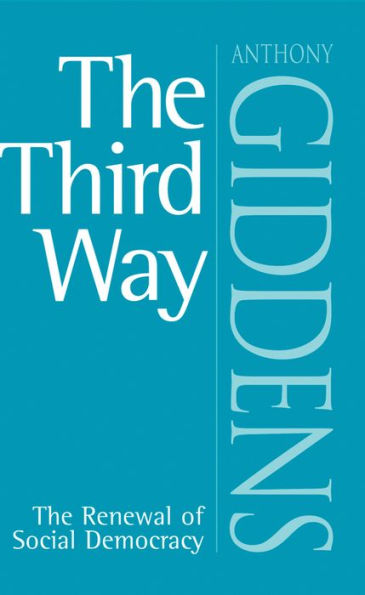 The Third Way: The Renewal of Social Democracy