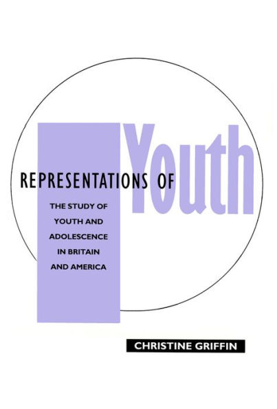 Representations of Youth: The Study of Youth and Adolescence in Britain and America