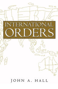 Title: International Orders, Author: John A. Hall