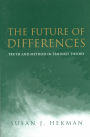 The Future of Differences: Truth and Method in Feminist Theory