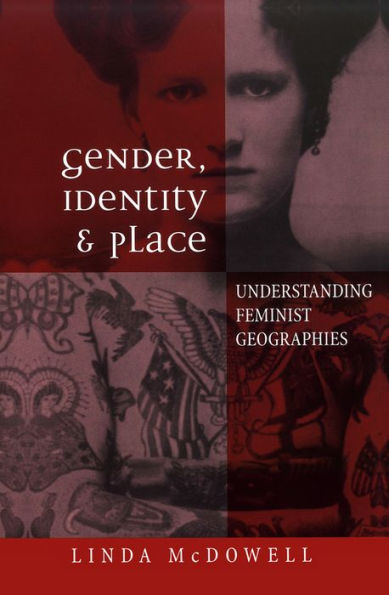 Gender, Identity and Place: Understanding Feminist Geographies