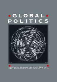 Title: Global Politics: Globalization and the Nation-State, Author: Anthony G. McGrew