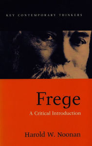 Title: Frege: A Critical Introduction, Author: Harold W. Noonan