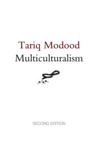 Title: Multiculturalism, Author: Tariq Modood