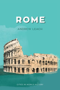 Title: Rome / Edition 1, Author: Andrew Leach