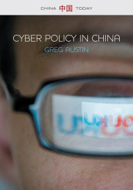 Title: Cyber Policy in China / Edition 1, Author: Greg Austin
