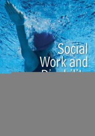 Title: Social Work and Disability / Edition 1, Author: Peter Simcock